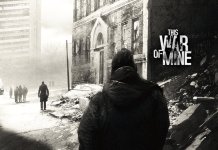 This war of Mine: Un juego que te hace sentir la guerra en carne propia