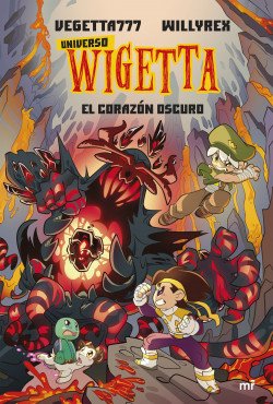 Universo wigetta 3. El corazón oscuro