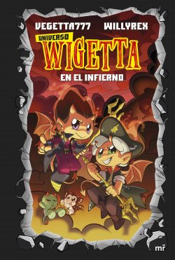 Universo Wigetta 1. En el infierno